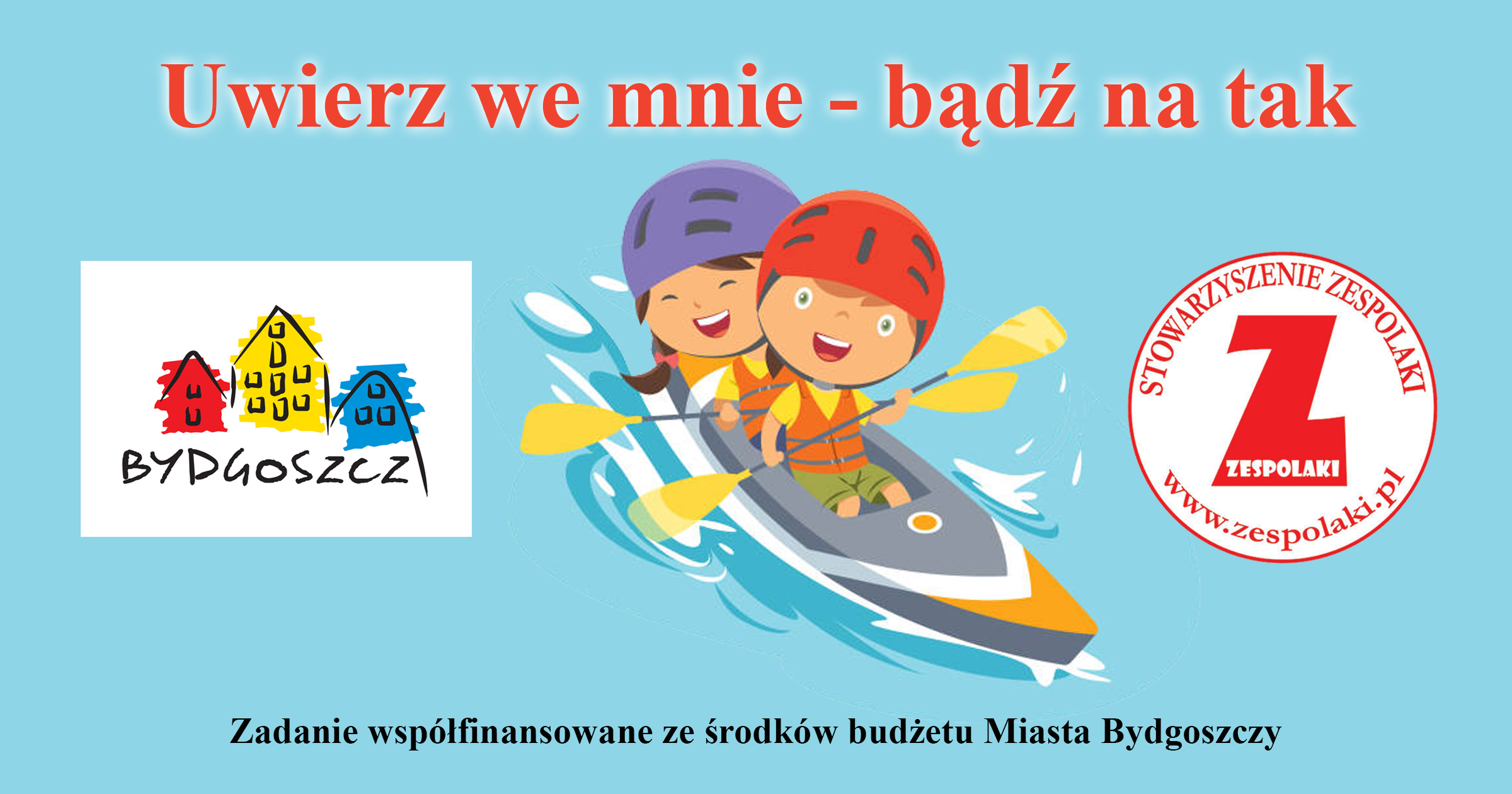 Uwierz we mnie – bądź na tak